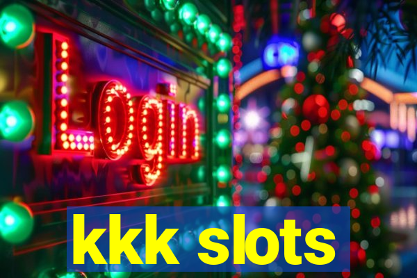 kkk slots
